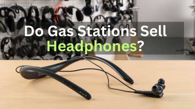 Do Gas Stations Sell Headphones