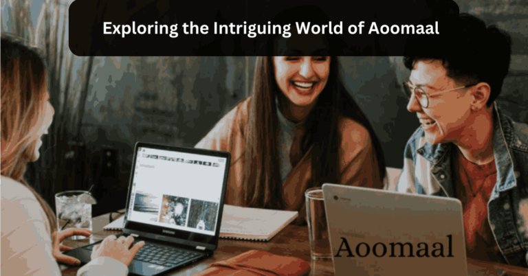 Exploring the Intriguing World of Aoomaal