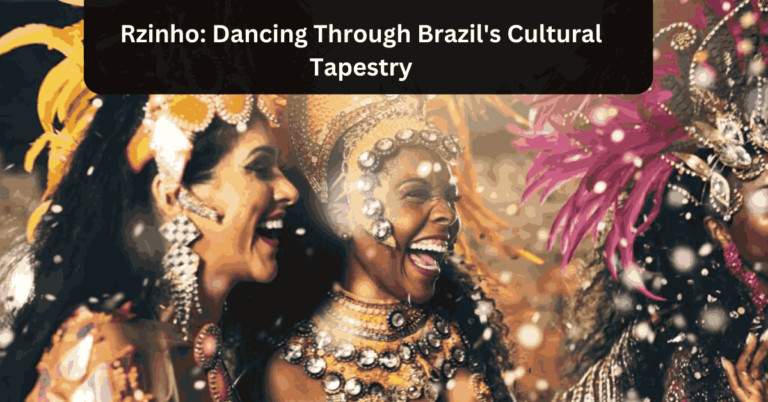 Rzinho Dancing Through Brazil's Cultural Tapestry